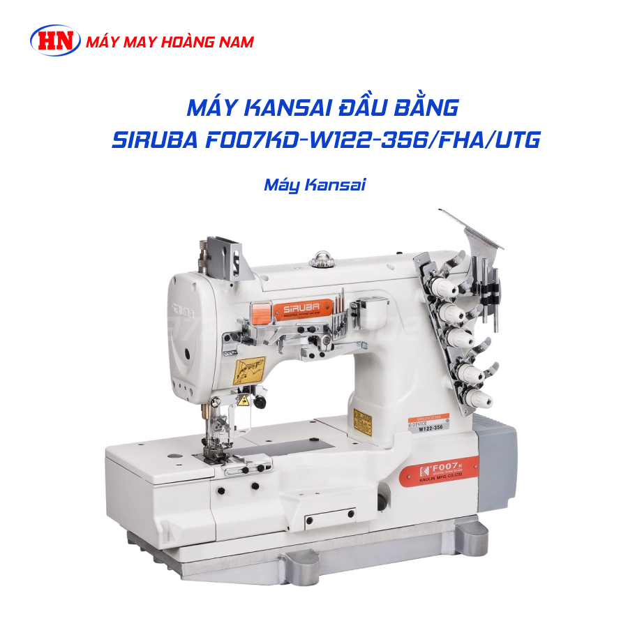 MÁY KANSAI ĐẦU BẰNG SIRUBA F007KD-W122-356/FHA/UTG